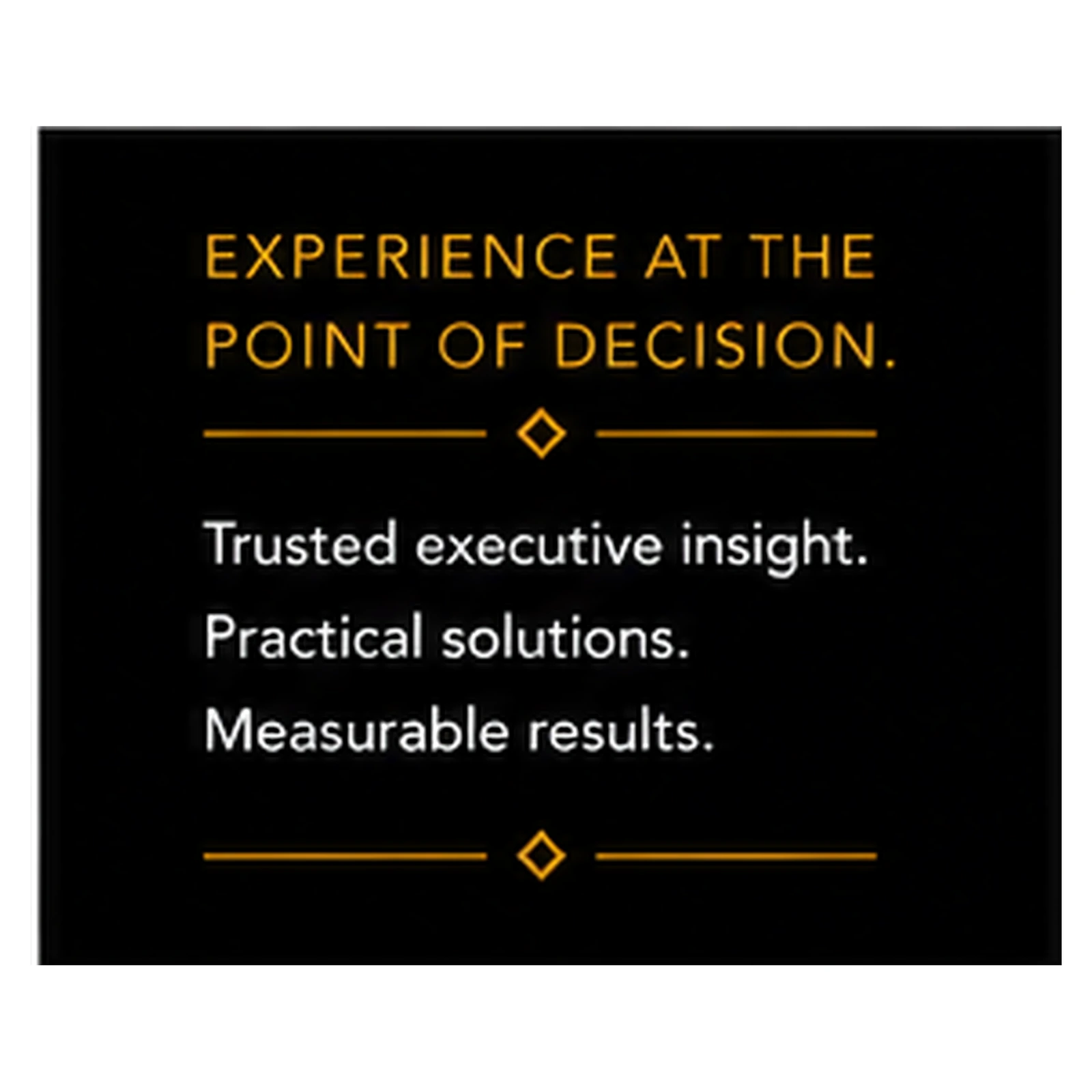 Experience at the point of decision